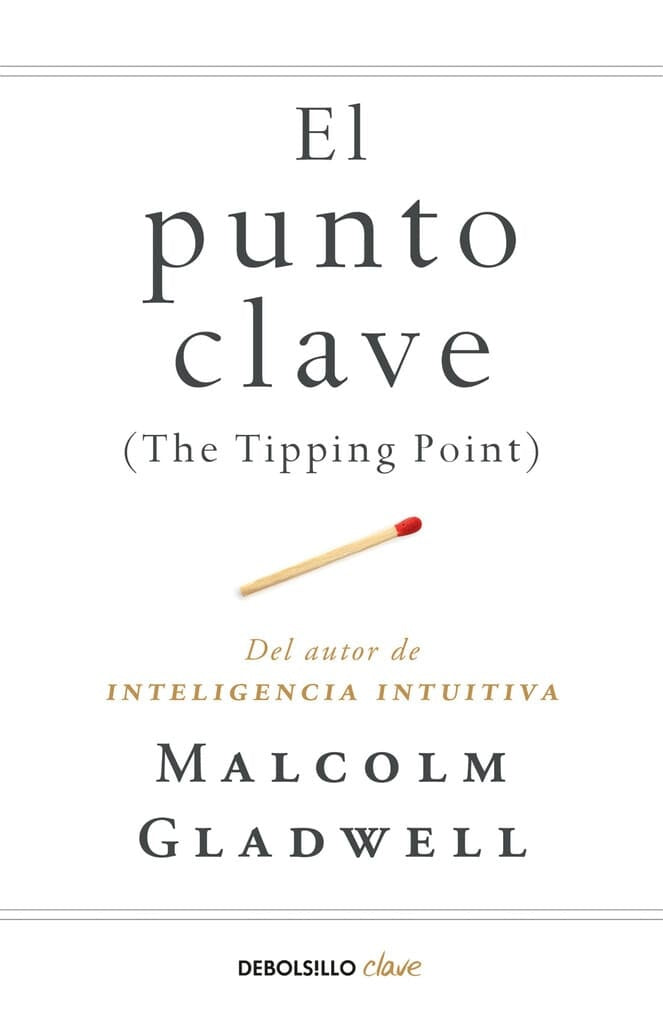 PUNTO CLAVE, EL | Malcolm Gladwell