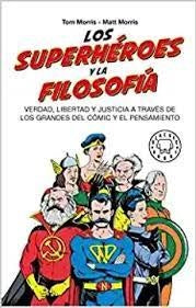 SUPERHEROES Y LA FILOSOFIA, LOS | Morris, Morris