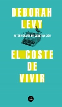 COSTE DE VIVIR, EL | Deborah Levy