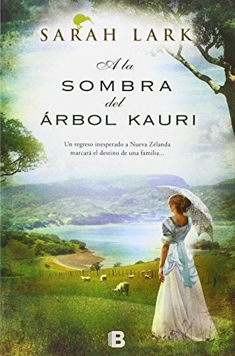 A LA SOMBRA DEL ARBOL KAURI | Sarah Lark
