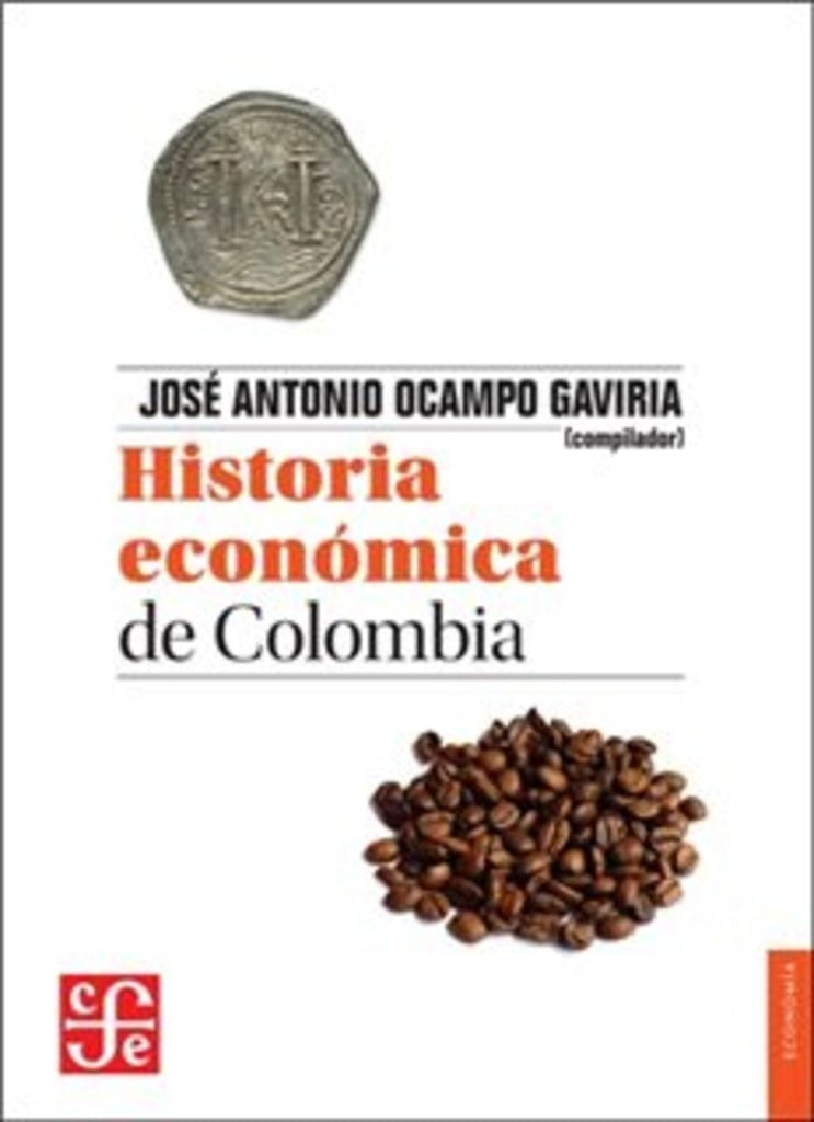 HISTORIA ECONOMICA DE COLOMBIA | José Antonio Ocampo Gaviria