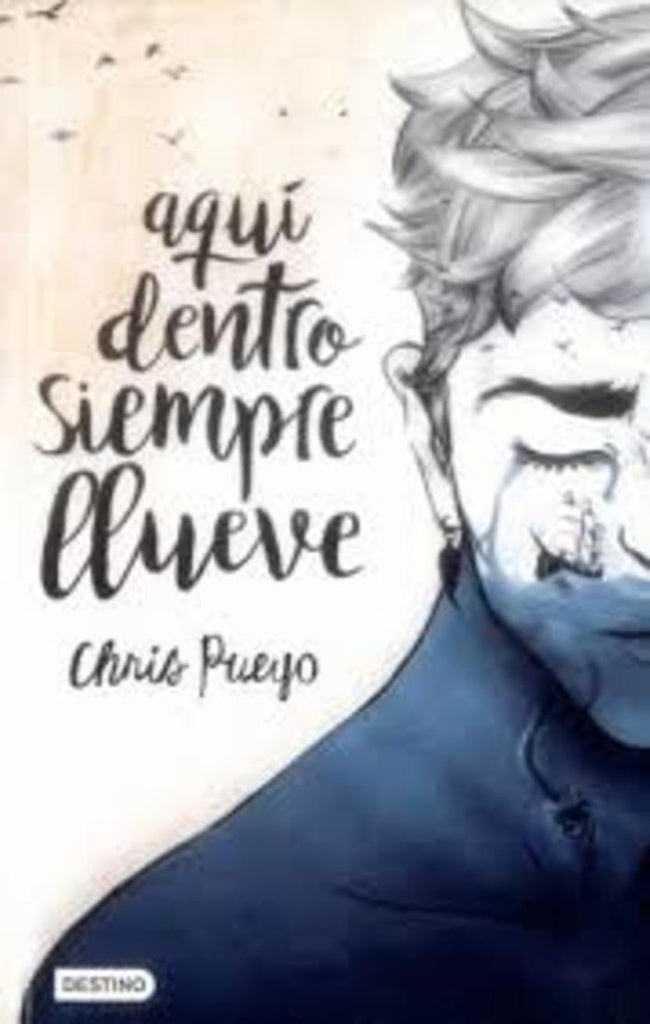AQUI DENTRO SIEMPRE LLUEVE | Chris Pueyo
