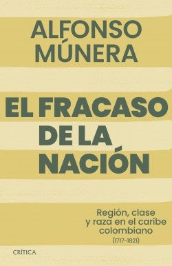 EL FRACASO DE LA NACION | Alfonso Munera