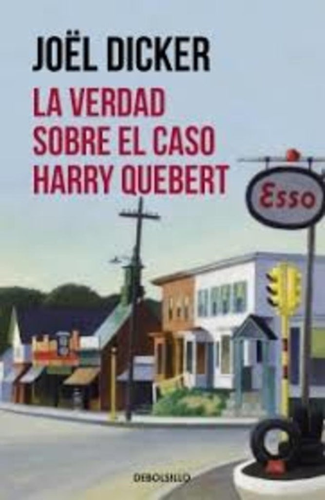 VERDAD SOBRE EL CASO HARRY QUEBERT, LA | Joël Dicker