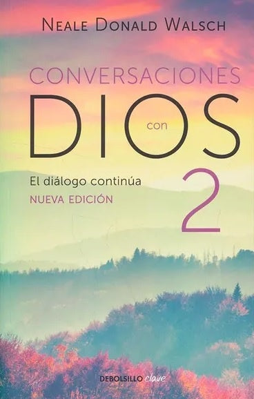 CONVERSACIONES CON DIOS 2 | Neale Donald Walsch