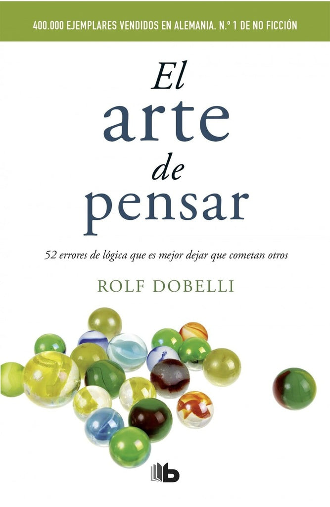 ARTE DE PENSAR, EL | Rolf Dobelli