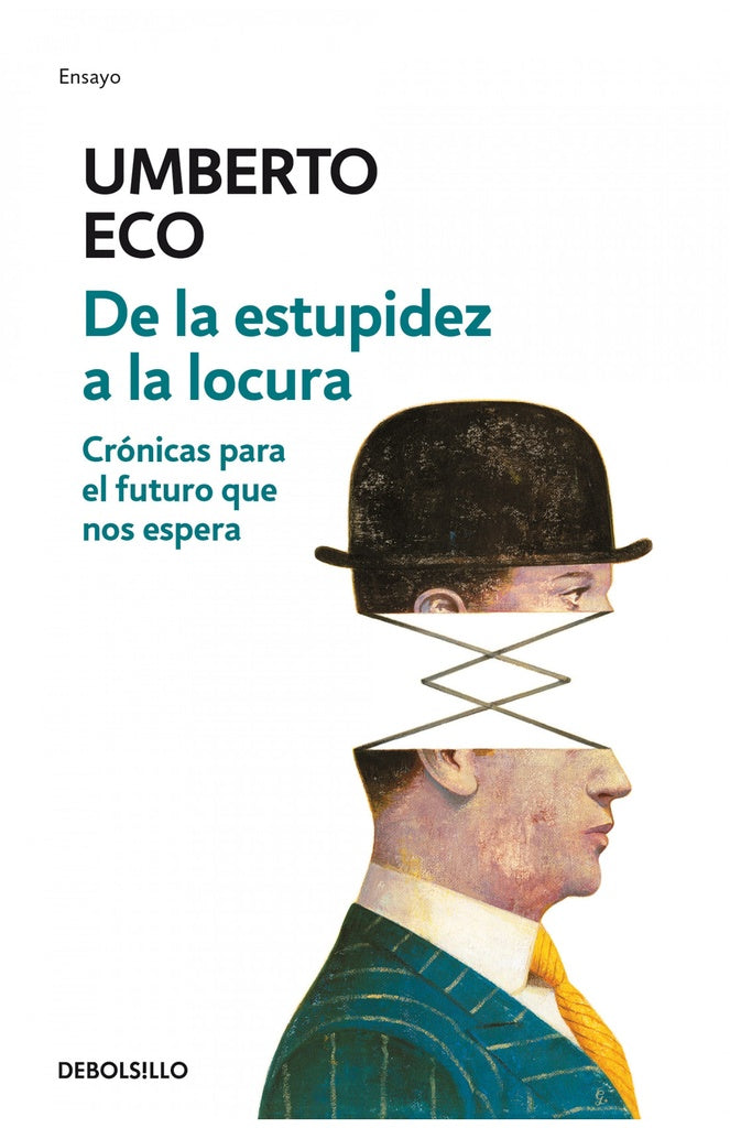 DE LA ESTUPIDEZ A LA LOCURA | Umberto Eco