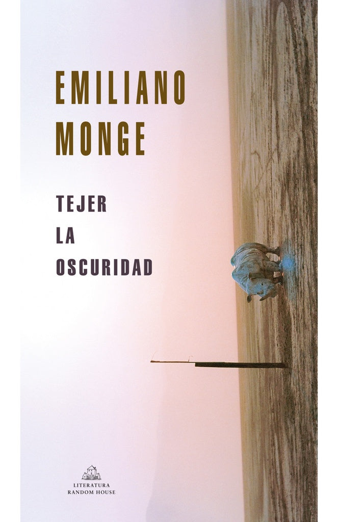 TEJER LA OSCURIDAD - MDL | Emiliano Monge