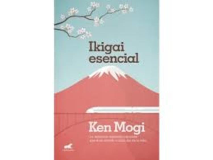 IKIGAI ESENCIAL | Ken Mogi