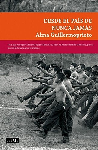 DESDE EL PAIS DE NUNCA JAMAS | Alma Guillermoprieto