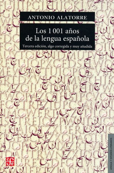1001 AÑOS DE LA LENGUA ESPAÑOLA, LOS | Antonio Alatorre